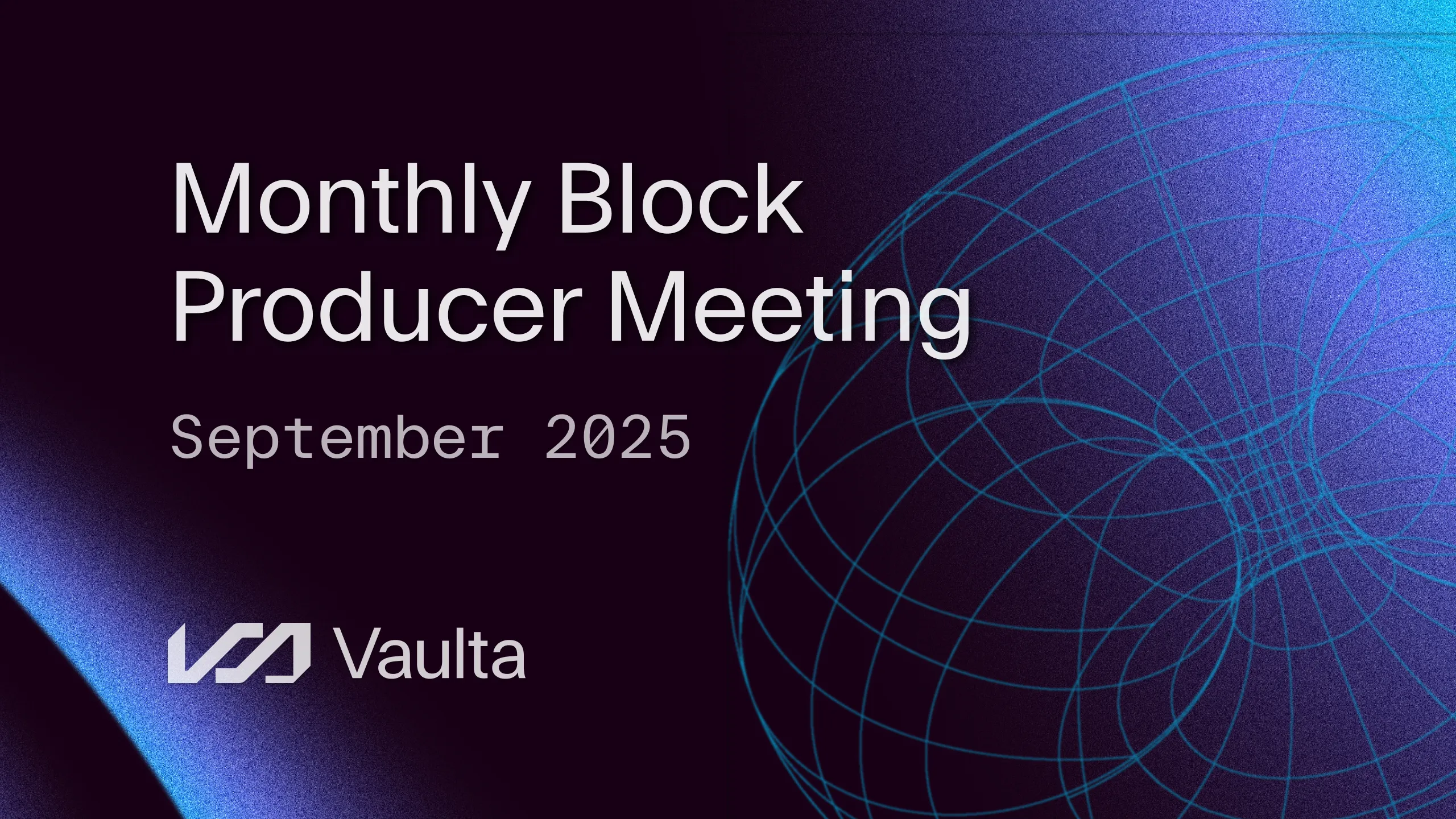 Vaulta BP Meeting Recap—September 2025